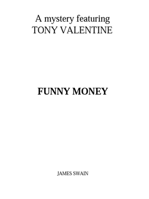 Funny Money, Tony Valentine
