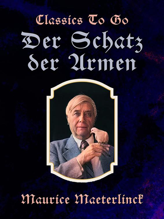 Der Schatz der Armen, Classics To Go