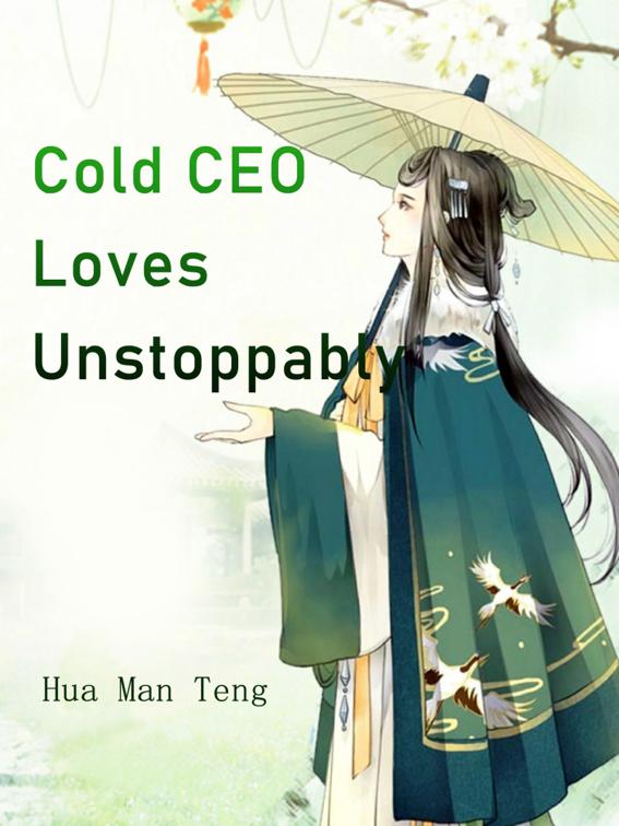 This image is the cover for the book Cold CEO Loves Unstoppably, Volume 3