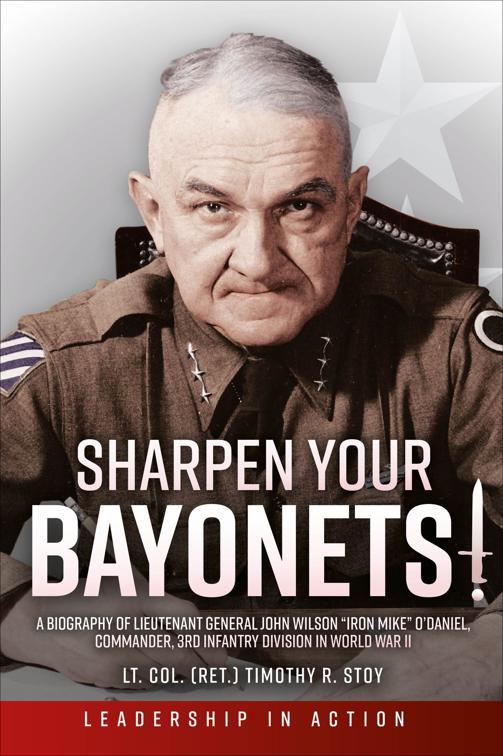 Sharpen Your Bayonets, Leadership in Action