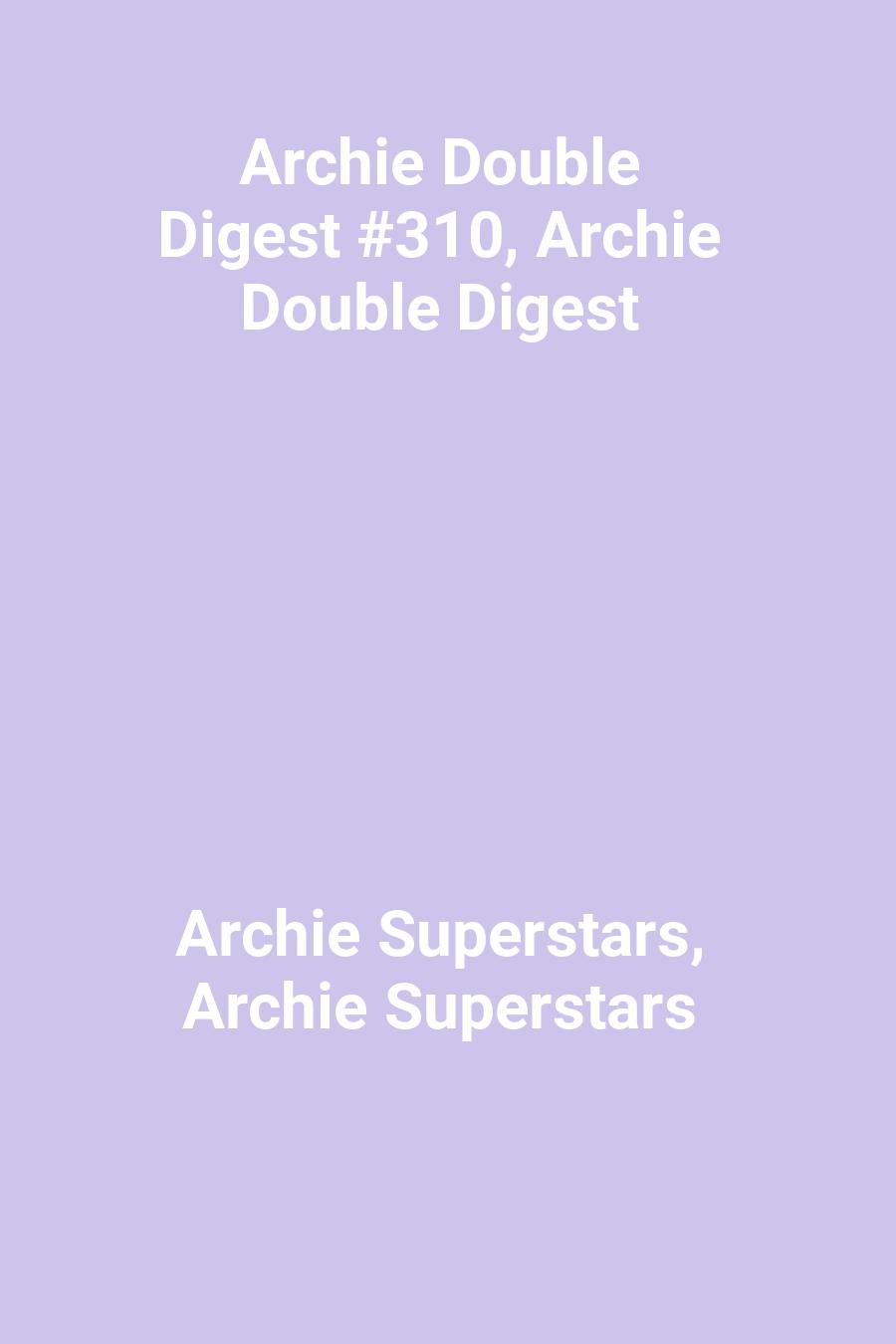 Archie Double Digest #310, Archie Double Digest