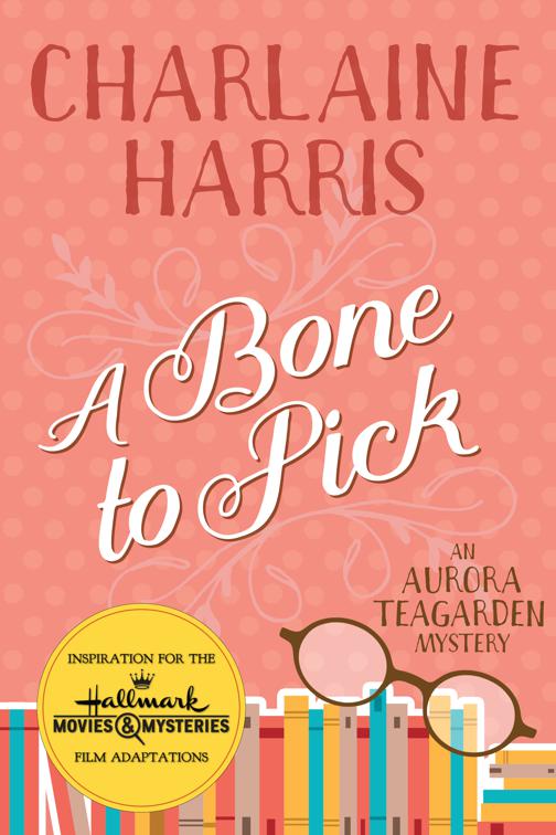 A Bone to Pick, Aurora Teagarden