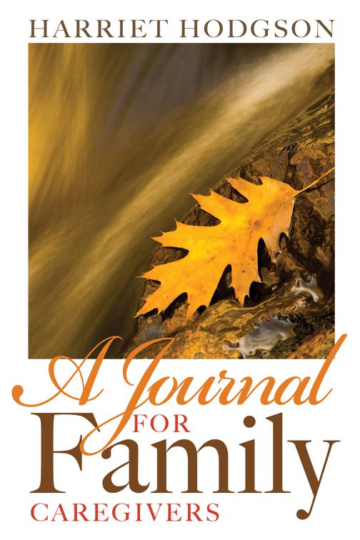 A Journal for Family Caregivers, The Family Caregiver&#x27;s Series