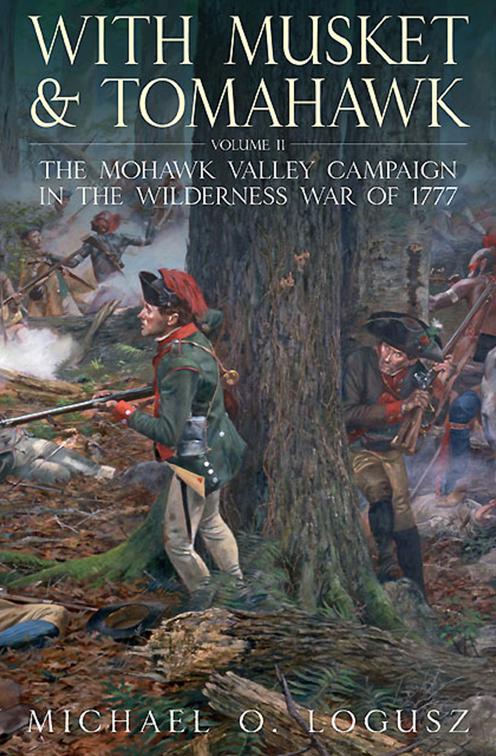 With Musket &amp; Tomahawk Volume II, With Musket &amp; Tomahawk Series