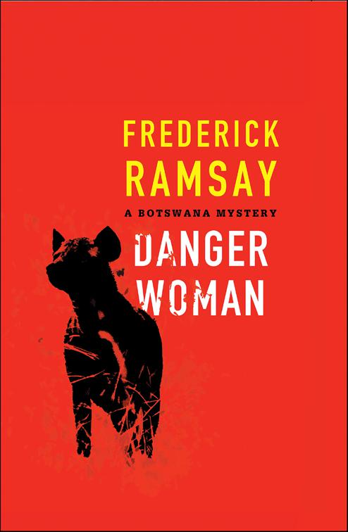 Danger Woman, Botswana Mysteries