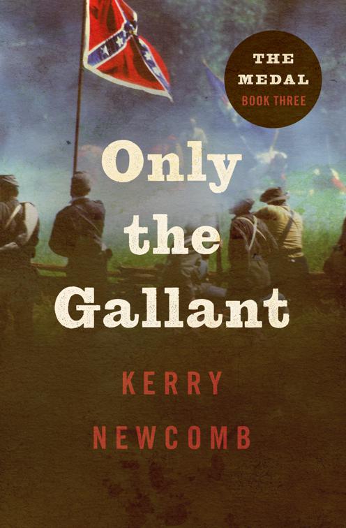 Only the Gallant, The Medal