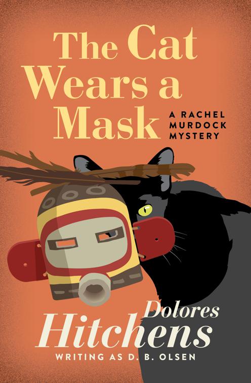 Cat Wears a Mask, The Rachel Murdock Mysteries