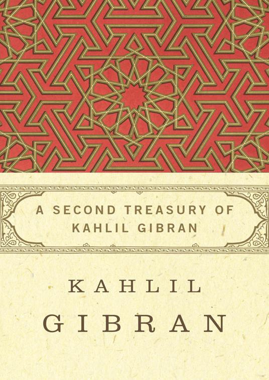 Second Treasury of Kahlil Gibran