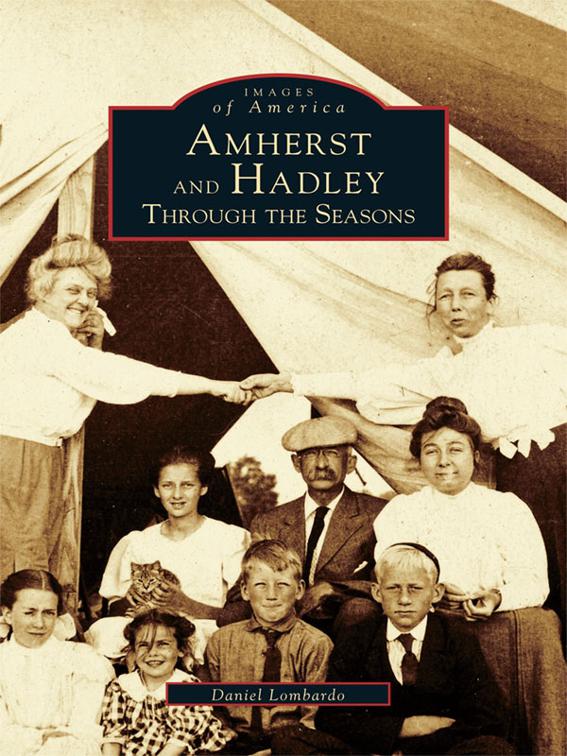 Amherst and Hadley, Images of America