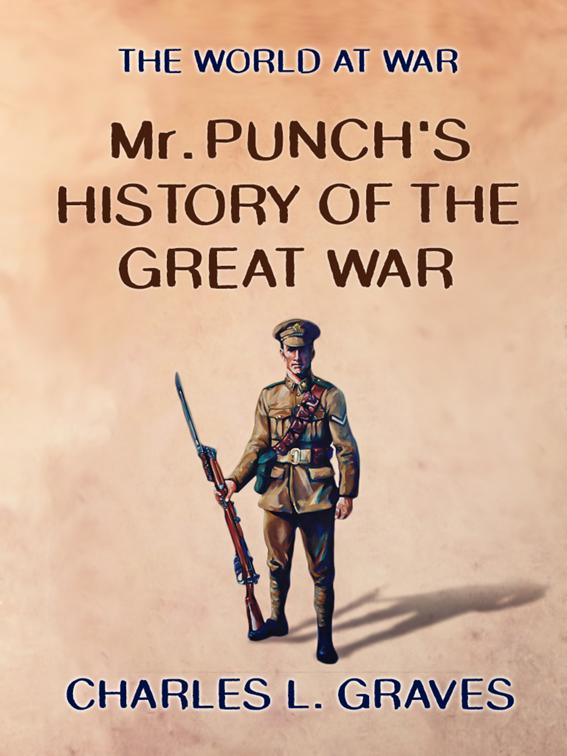 Mr. Punch&#x27;s History of the Great War, The World At War