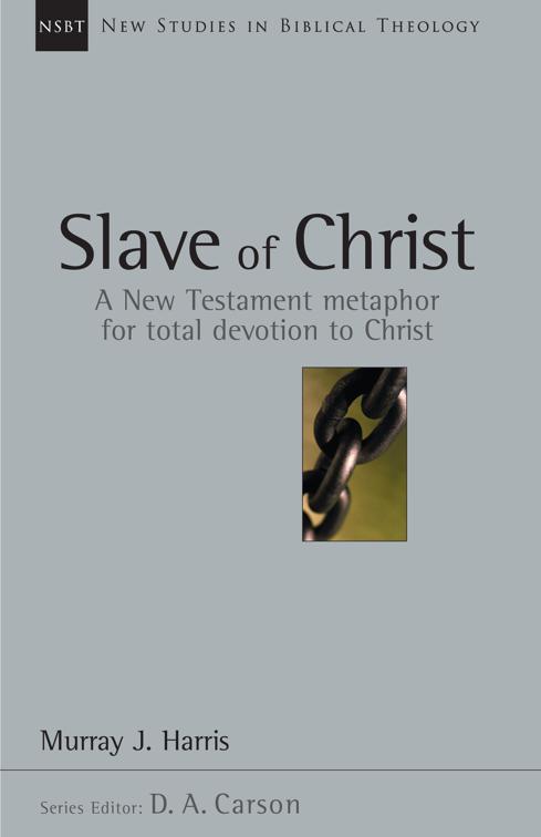 Slave of Christ, New Studies in Biblical Theology