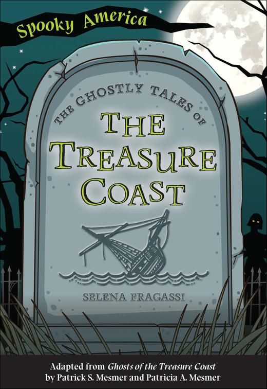 The Ghostly Tales of the Treasure Coast, Spooky America