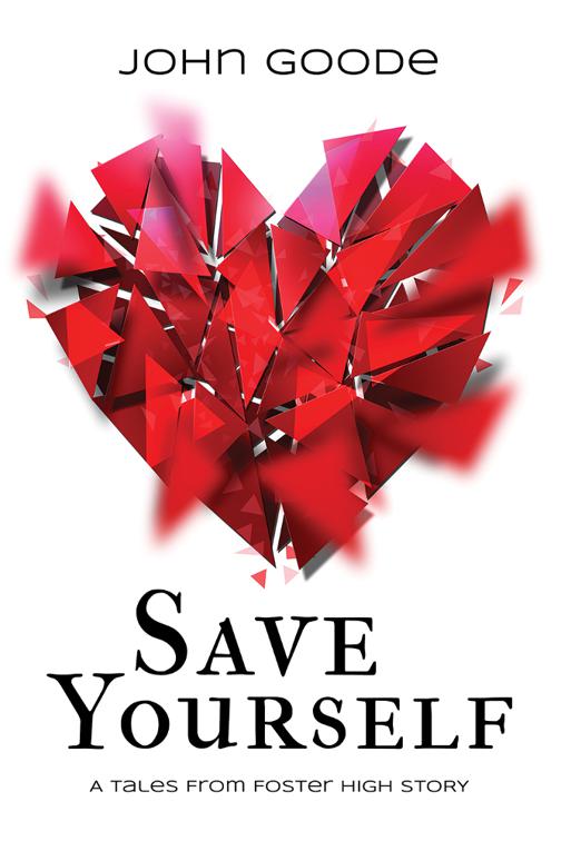 Save Yourself, Tales from Foster High