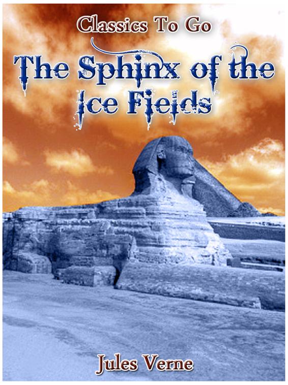 The Sphinx of the Ice Fields, Classics To Go