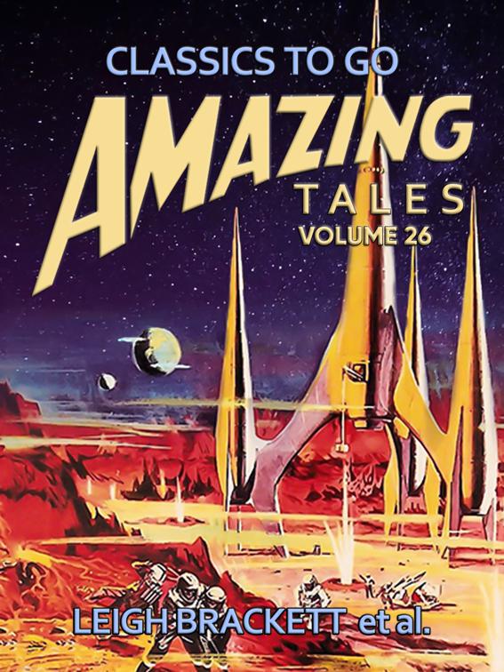 Amazing Tales Volume 26, Classics To Go