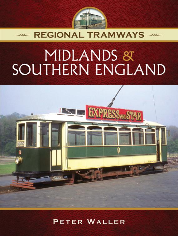 Midlands &amp; Southern England, Regional Tramways