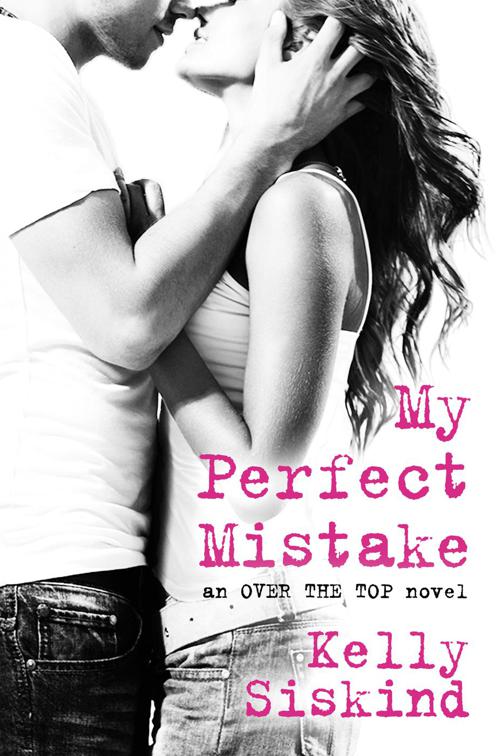 My Perfect Mistake, Over the Top