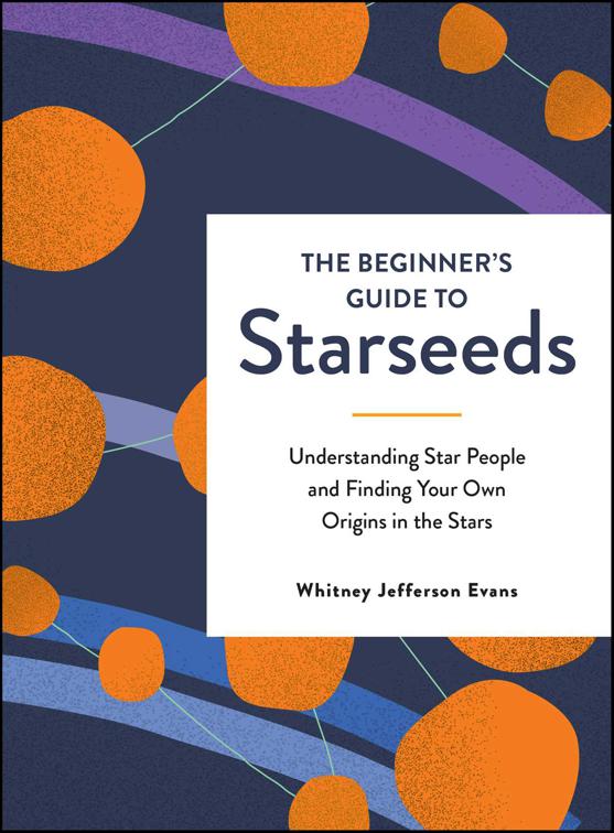 Beginner&#x27;s Guide to Starseeds