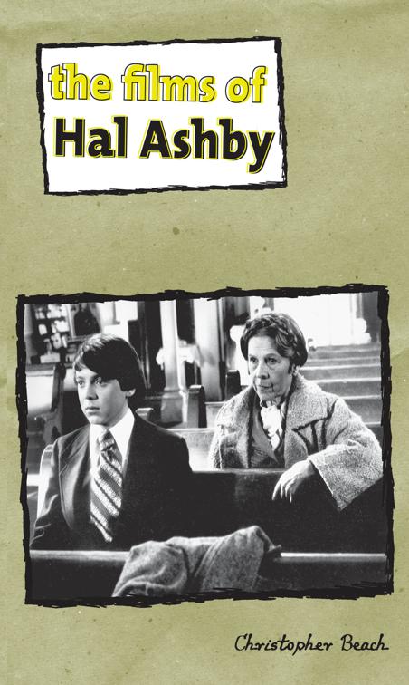 The Films of Hal Ashby, Contemporary Approaches to Film and Media Studies