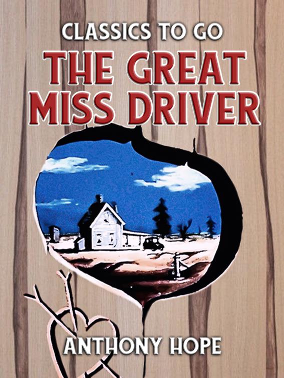 The Great Miss Driver, Classics To Go