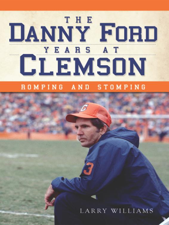 Danny Ford Years at Clemson: Romping and Stomping, Sports