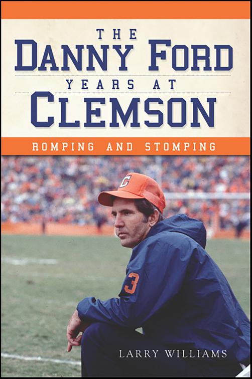 Danny Ford Years at Clemson: Romping and Stomping, Sports