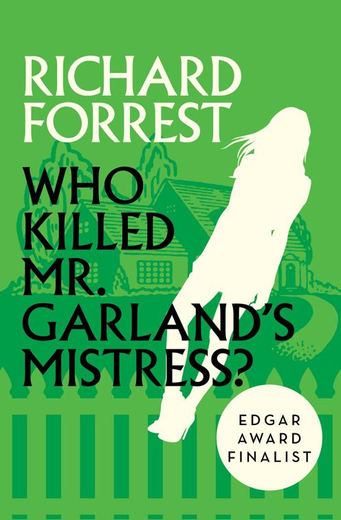 Who Killed Mr. Garland&#x27;s Mistress?