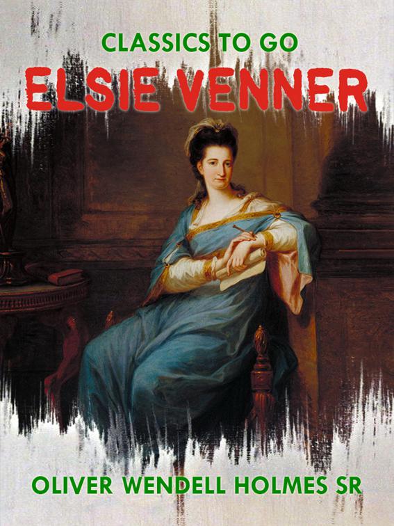 Elsie Venner, Classics To Go