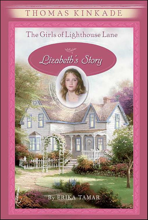 Girls of Lighthouse Lane: Lizabeth&#x27;s Story, Girls of Lighthouse Lane