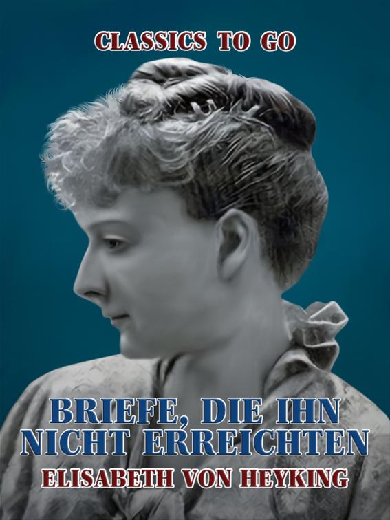 Briefe, die ihn nicht erreichten, Classics To Go