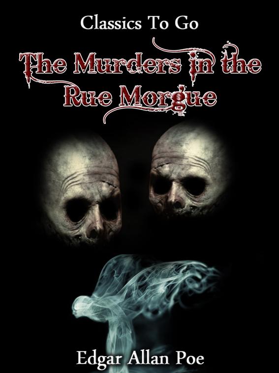 The Murders In The Rue Morgue, CLASSICS TO GO