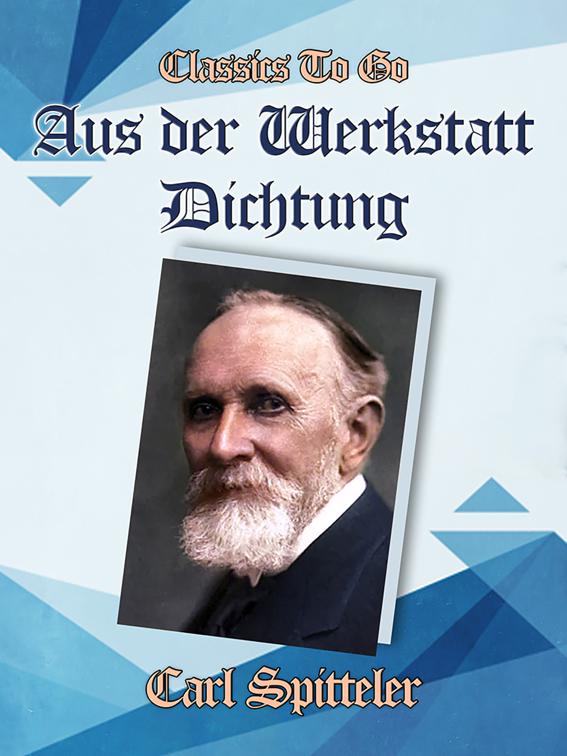 Aus der Werkstatt Dichtung, Classics To Go