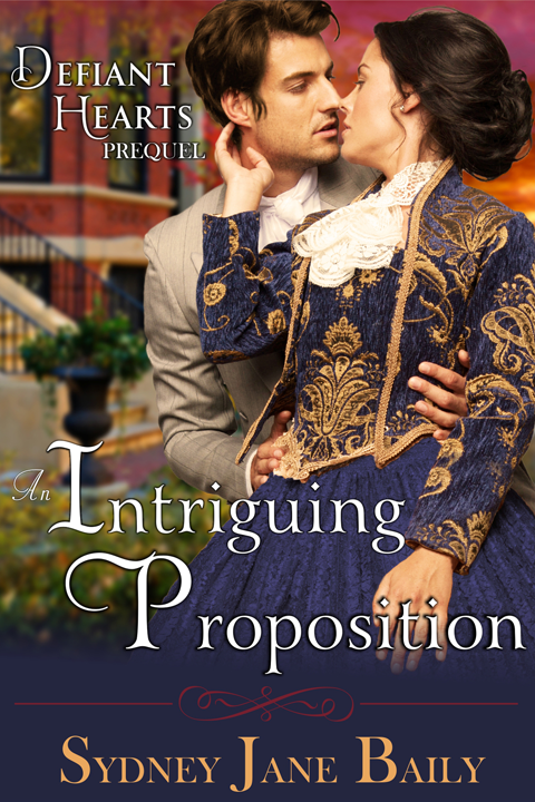 This image is the cover for the book An Intriguing Proposition (The Defiant Hearts Series, Prequel), The Defiant Hearts Series