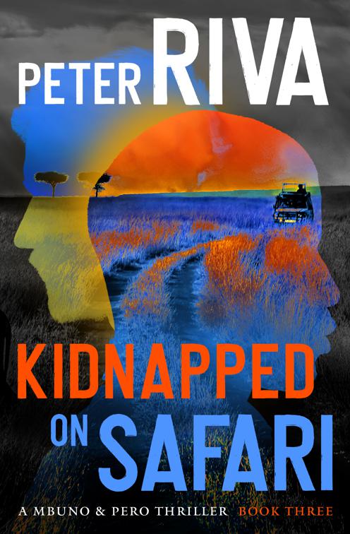 Kidnapped on Safari, The Mbuno &amp; Pero Thrillers