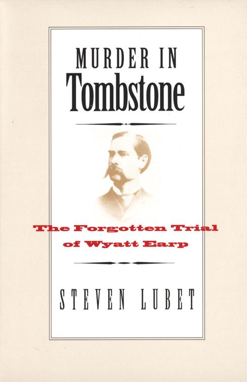 Murder in Tombstone, The Lamar Series in Western History