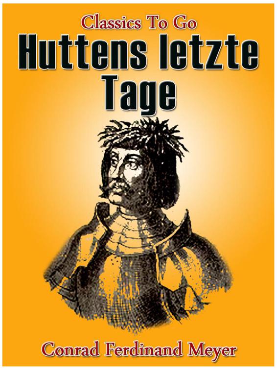 This image is the cover for the book Huttens letzte Tage, Classics To Go