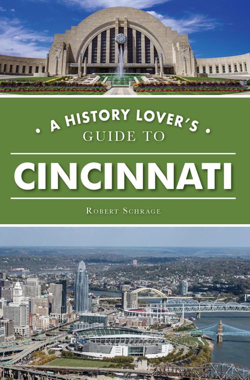 History Lover&#x27;s Guide to Cincinnati, A, History &amp; Guide