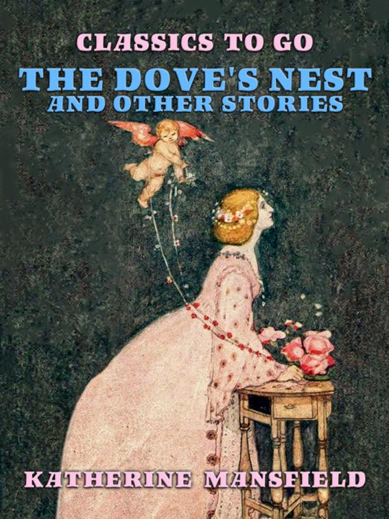 This image is the cover for the book The Dove's Nest and Other Stories, Classics To Go