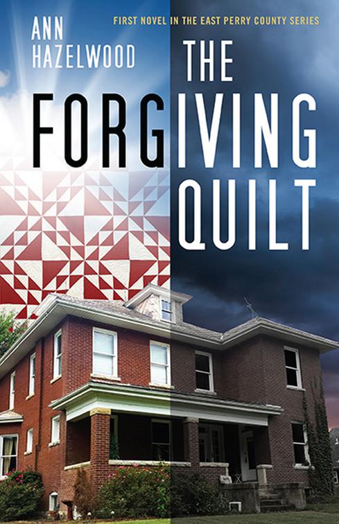 Forgiving Quilt, East Perry County Series