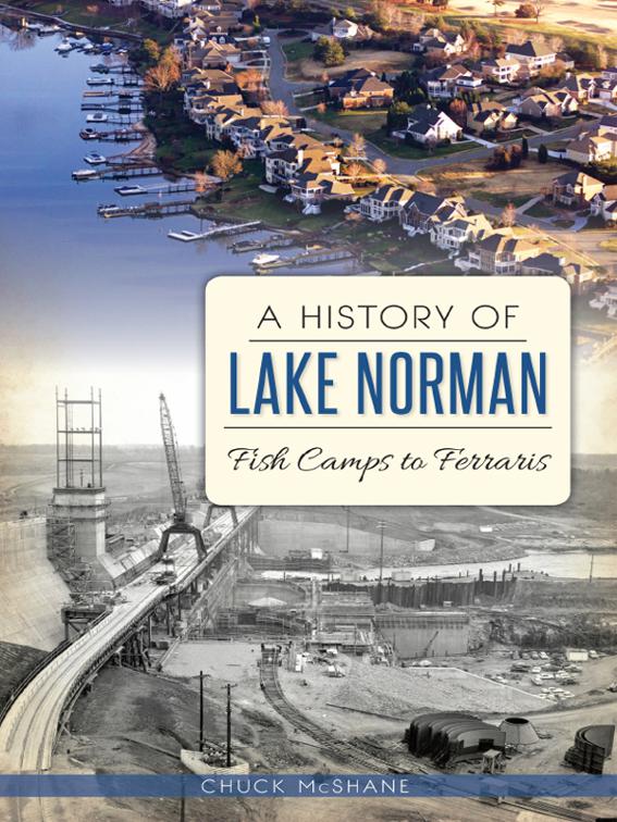 This image is the cover for the book History of Lake Norman, Brief History