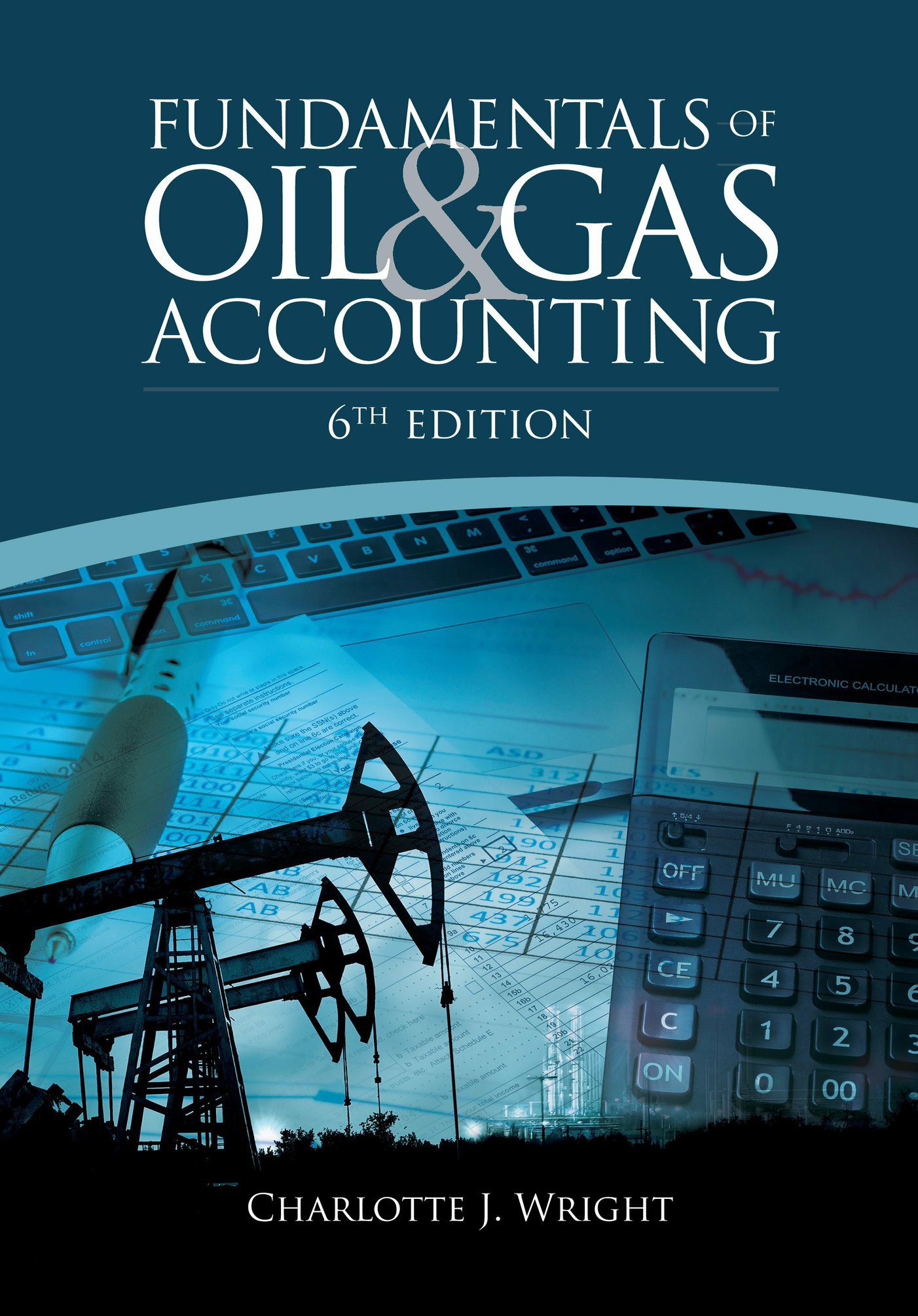 Fundamentals of Oil &amp; Gas Accounting