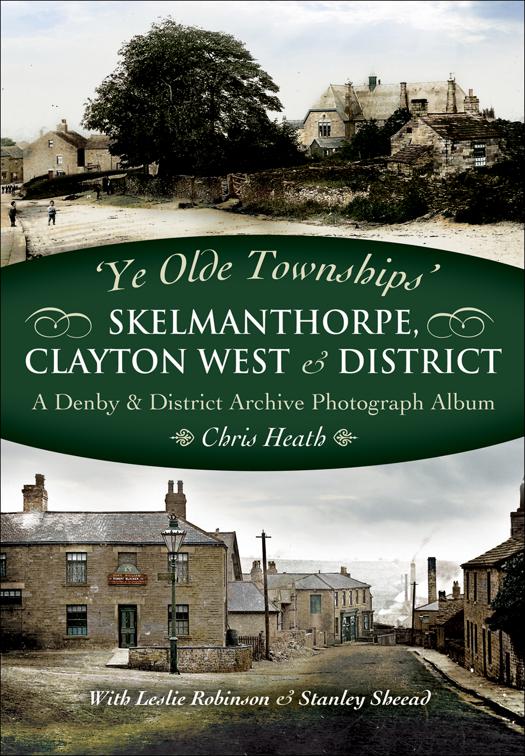 Skelmanthorpe, Clayton West &amp; District