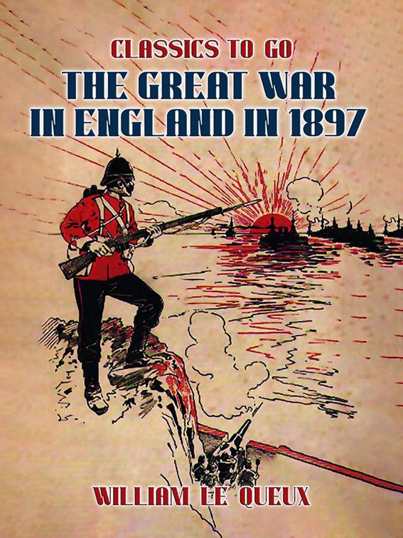 The Great War in England in 1897, Classics To Go
