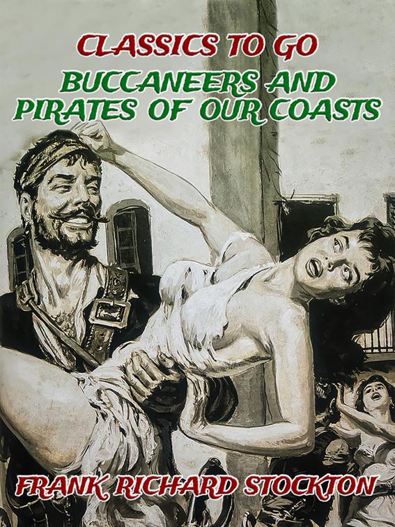 Buccaneers and Pirates of Our Coasts, Classics To Go