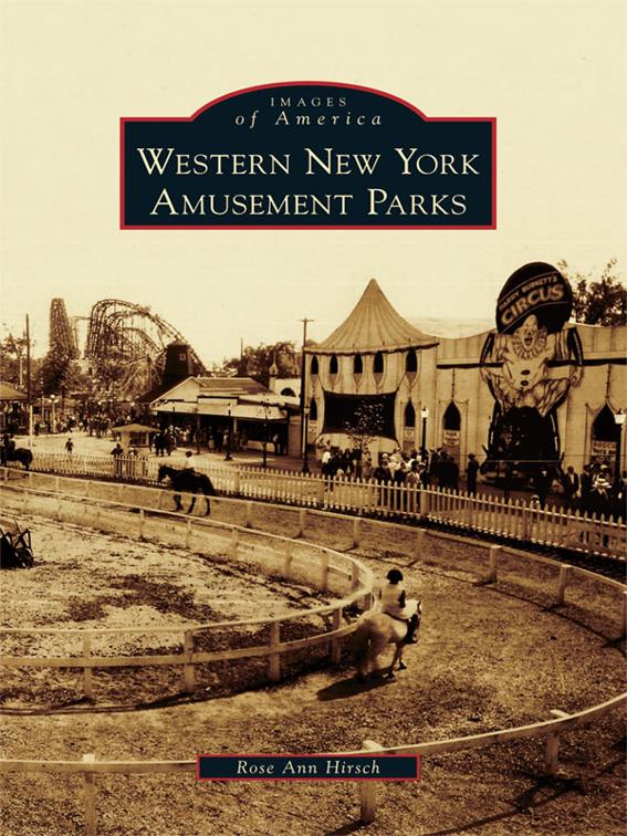 This image is the cover for the book Western New York Amusement Parks, Images of America