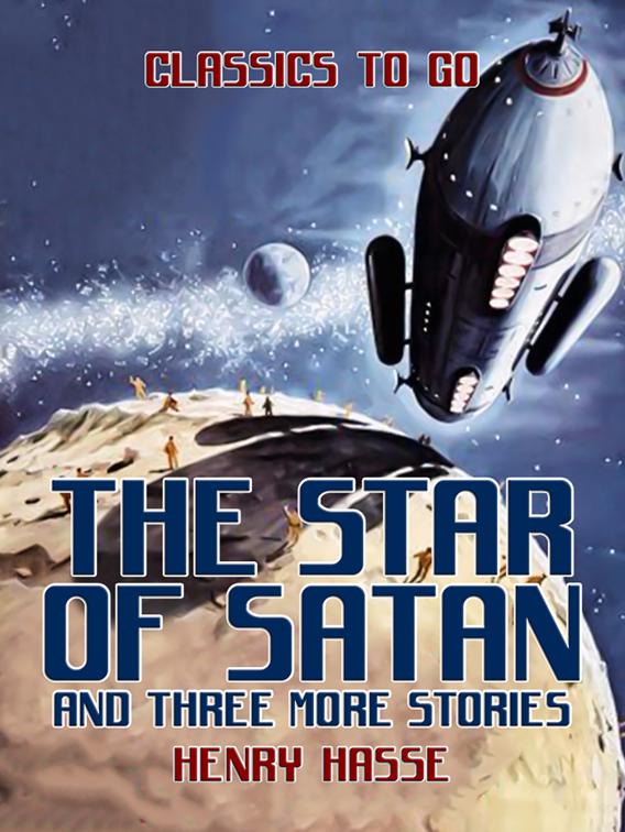 The Star of Satan and three more stories, Classics To Go