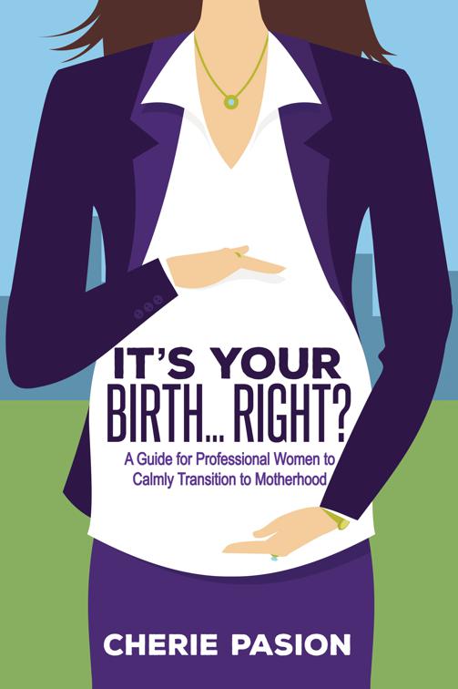 It&#x27;s Your Birth . . . Right?