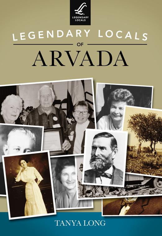 Legendary Locals of Arvada, Legendary Locals
