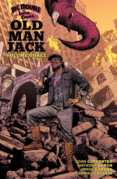 This image is the cover for the book Big Trouble in Little China: Old Man Jack Vol. 3, Big Trouble in Little China: Old Man Jack