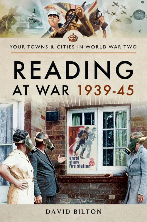 Reading at War, 1939–45, Towns &amp; Cities in World War Two